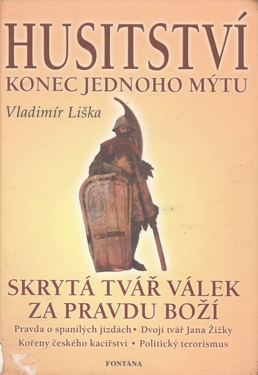 Husitství - konec jednoho mýtu?: skrytá tvář válek za 