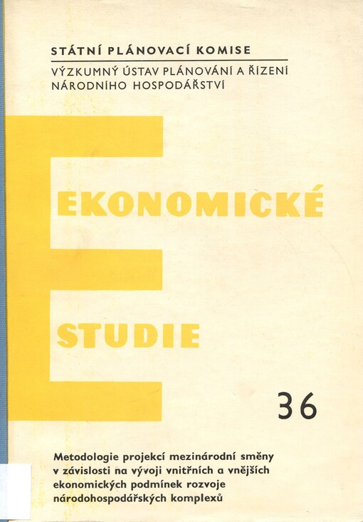 Metodologie projekcí mezinárodní směny v závislosti na vývoji vnitřních a vnějších ekonomických podmínek rozvoje národohospodářských komplexů