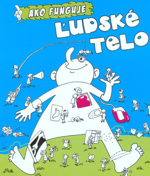 Ľudské telo : ako funguje