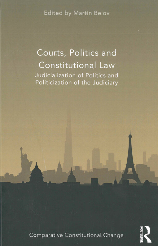 Courts, politics and constitutional law : judicialization of politics and politicization of the judiciary