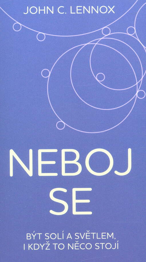 Neboj se být solí a světlem, i když to něco stojí