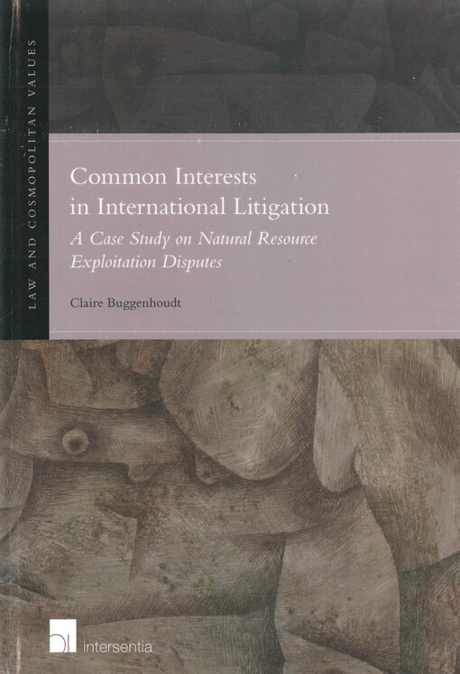 Common interests in international litigation : a case study on natural resource exploitation disputes