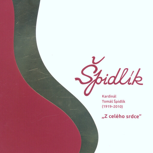 Kardinál Tomáš Špidlík SJ (1919-2010) - „Z celého srdce“