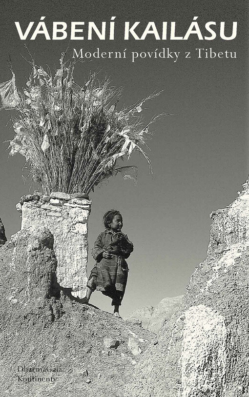 Vábení Kailásu : moderní povídky z Tibetu