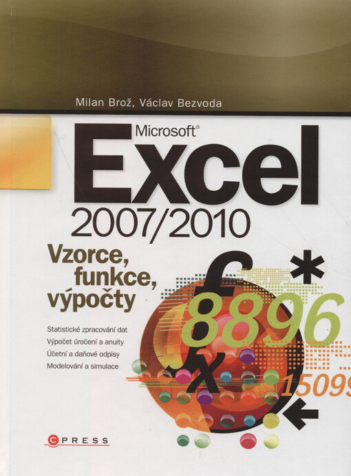 Microsoft Excel 2007/2010 : vzorce, funkce, výpočty