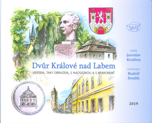 Dvůr Králové nad Labem : veršem, taky obrazem, s nadsázkou a s humorem!