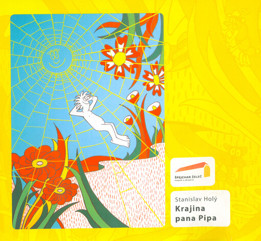 Stanislav Holý : krajina pana Pipa