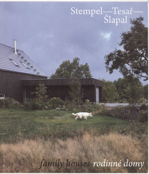 Stempel - Tesař - Šlapal : rodinné domy = family houses