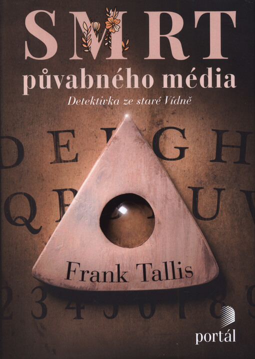 Smrt půvabného média : detektivka ze staré Vídně