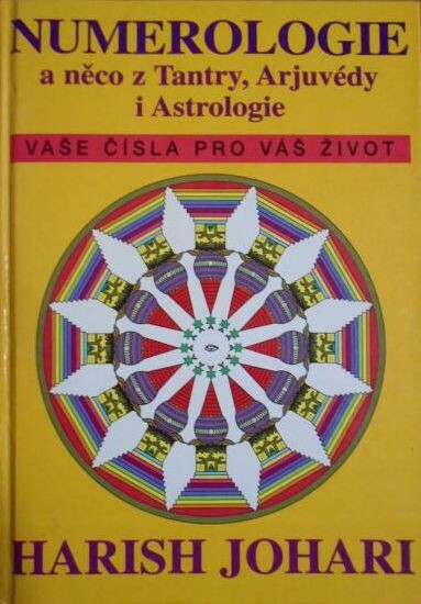 Numerologie a něco z Tantry, Arjuvédy i Astrologie, 7. české vyd.