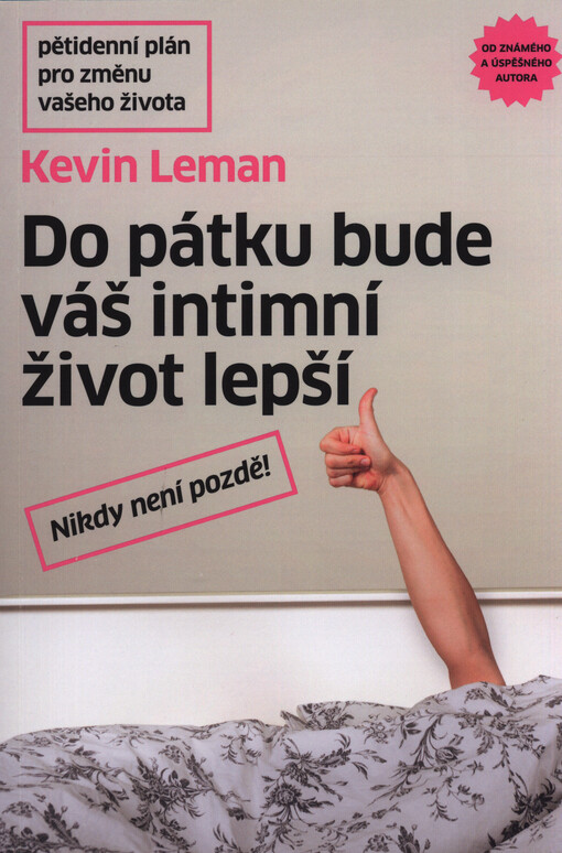 Do pátku bude váš intimní život lepší : nikdy není pozdě!