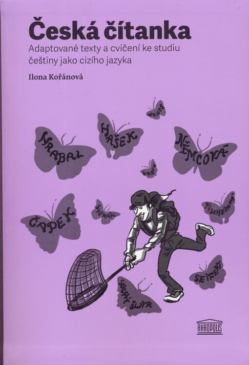 Česká čítanka :adaptované texty a cvičení ke studiu češtiny jako cizího jazyka