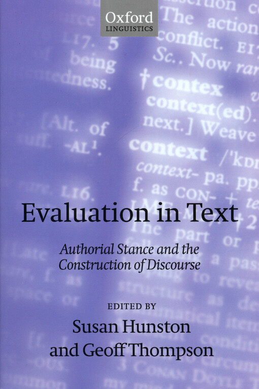 Evaluation in text : authorial stance and the construction of discourse
