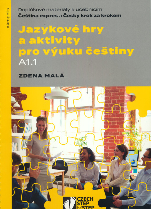 Jazykové hry a aktivity pro výuku češtiny A1.1 : doplňkové materiály k učebnicím Čeština expres a Český krok za krokem