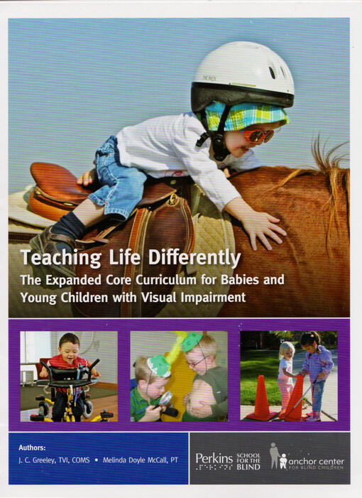 Teaching life differently : the expanded core curriculum for babies and young children with visual impairment
