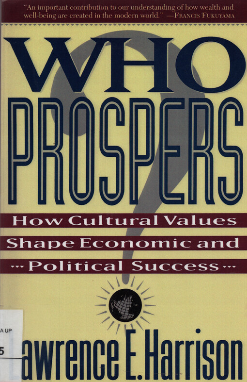 Who prospers? : how cultural values shape economic and political success