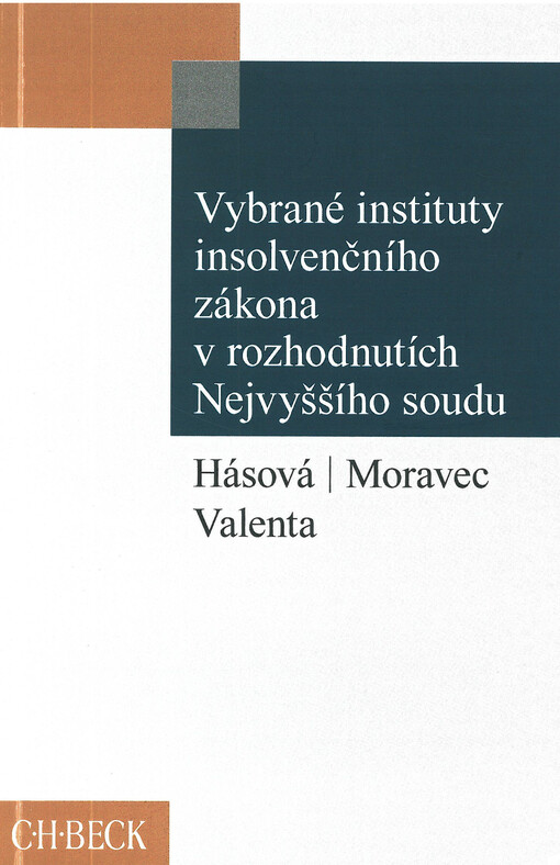 Vybrané instituty insolvenčního zákona v rozhodnutích Nejvyššího soudu : Komentovaná soudní rozhodnutí