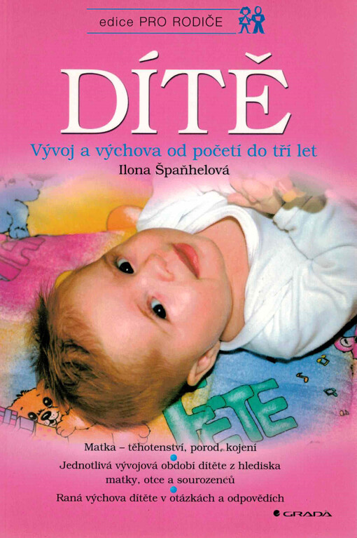 Dítě: vývoj a výchova od početí do tří let