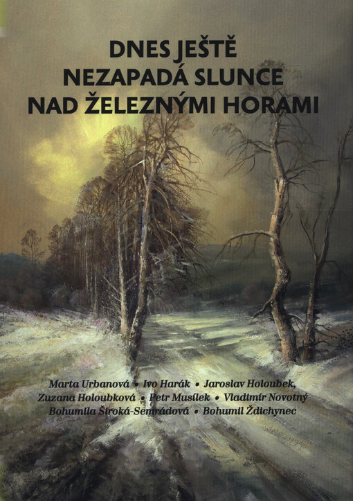 Dnes ještě nezapadá slunce nad Železnými horami