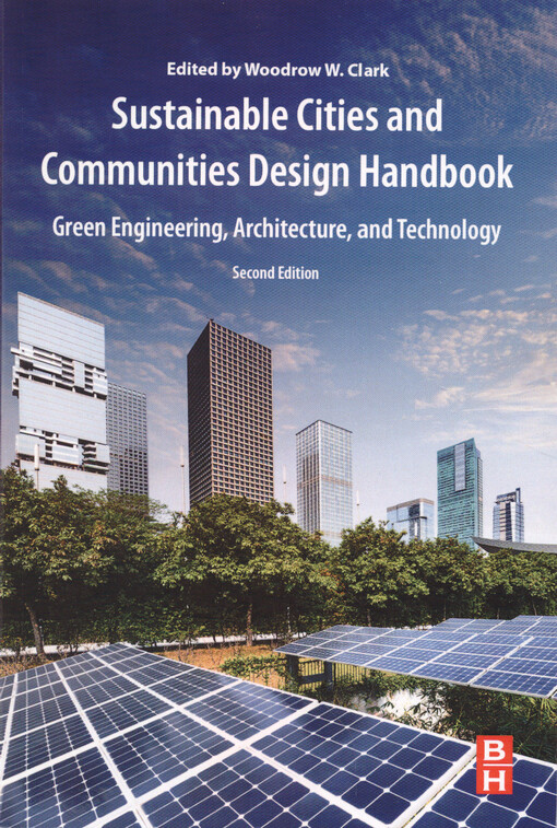 Sustainable cities and communities design handbook : green engineering, architecture and technology
