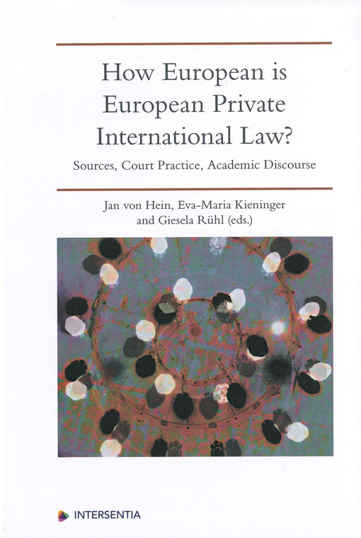 How European is European private international law? : sources, court practice, academic discourse