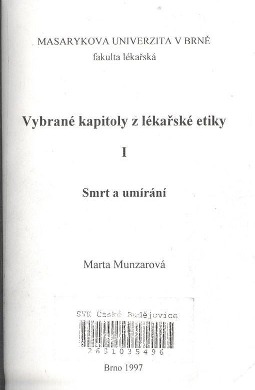 Vybrané kapitoly z lékařské etiky. I, Smrt a umírání