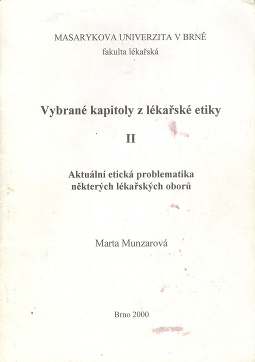 Vybrané kapitoly z lékařské etiky. II, Aktuální etická problematika některých lékařských oborů