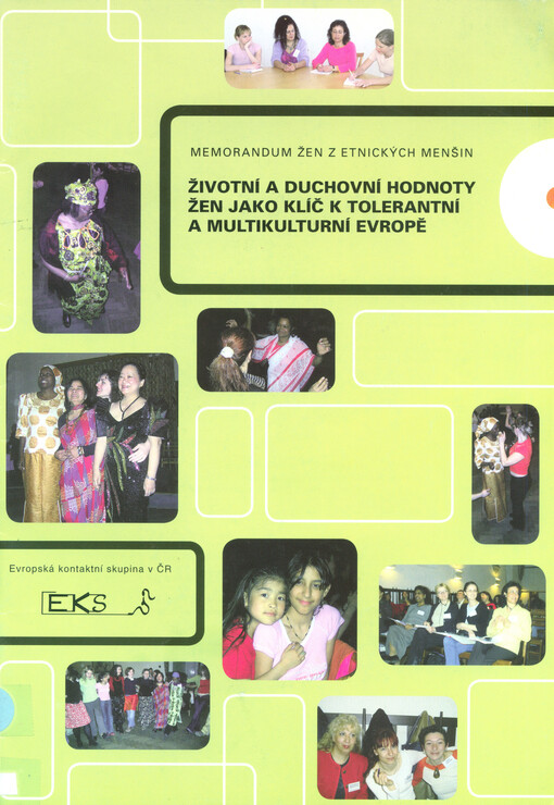 Životní a duchovní hodnoty žen jako klíč k tolerantní a multikulturní Evropě : memorandum žen z etnických menšin