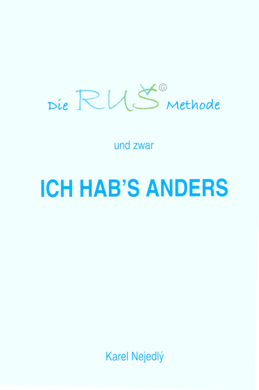 Die Methode RUŠ und zwar 