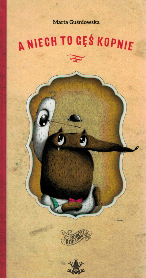 A niech to gęś kopnie