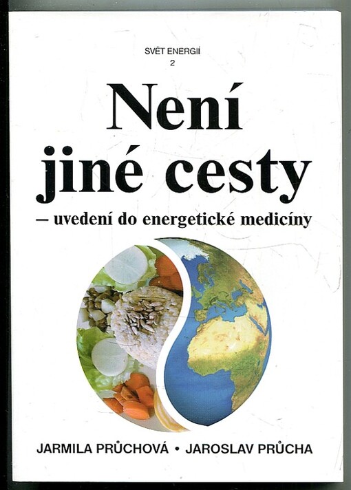 Není jiné cesty - uvedení do energetické medicíny