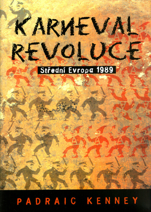 Karneval revoluce: střední Evropa 1989