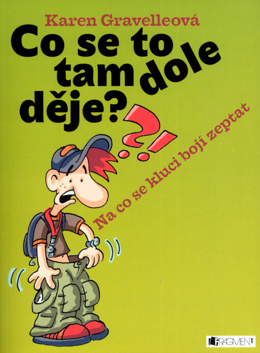 Co se to tam dole děje?: na co se kluci bojí zeptat