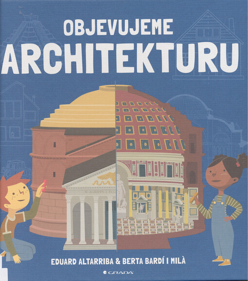 Objevujeme architekturu | Altarriba Eduard, i Milá Bardi Berta