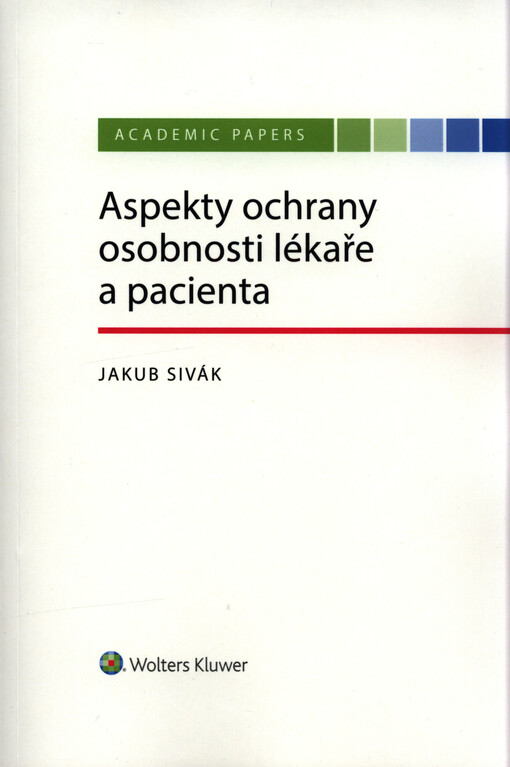Aspekty ochrany osobnosti lékaře a pacienta