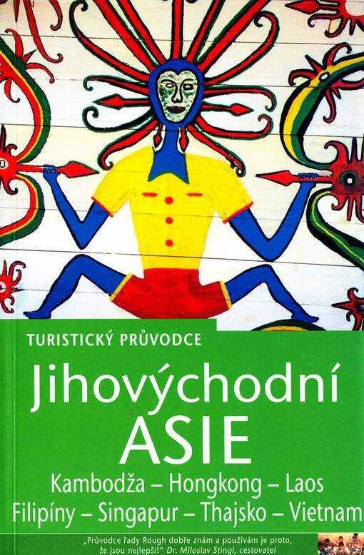 Jihovýchodní Asie: Kambodža , Hongkong, Laos, Filipíny, Singapur, Thajsko, Vietnam : turistický průvodce