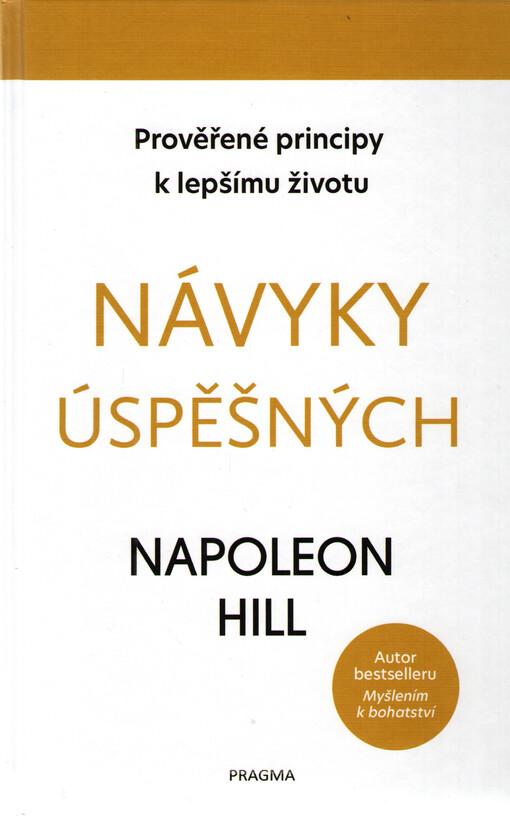 Návyky úspěšných : prověřené principy k lepšímu životu