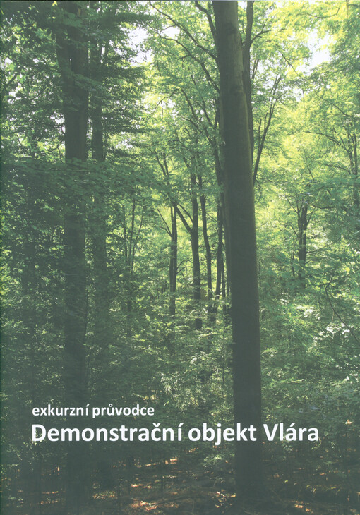 Demonstrační objekt Vlára : exkurzní průvodce
