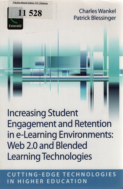 Increasing student engagement and retention in e-learning environments : web 2.0 and blended learning technologies