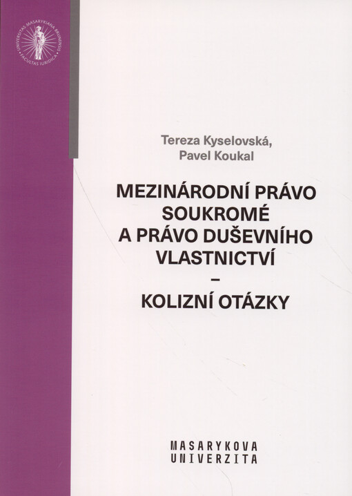 Mezinárodní právo soukromé a právo duševního vlastnictví: kolizní otázky