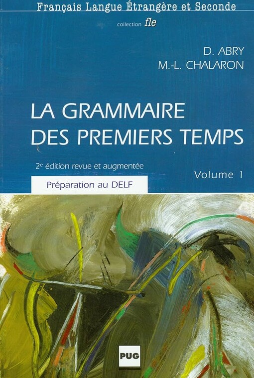 La grammaire des premiers temps.Volume 1