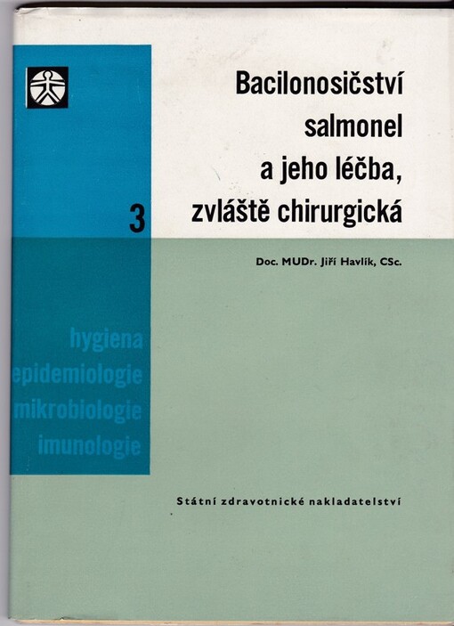 Bacilonosičství salmonel a jeho léčba, zvláště chirurgická
