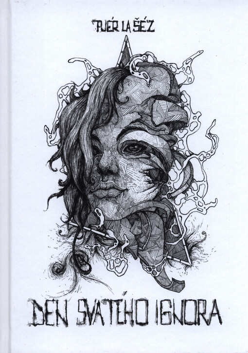 Den svatého Ignora, aneb, Léčivý román : cvičebnice moderního člověka v utrpení