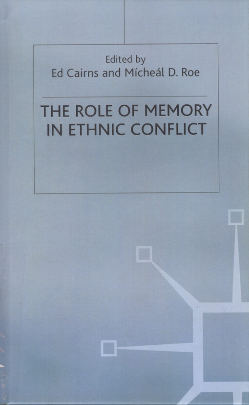 The role of memory in ethnic conflict