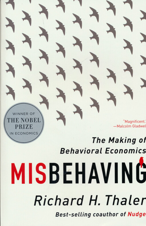Misbehaving : the making of behavioral economics