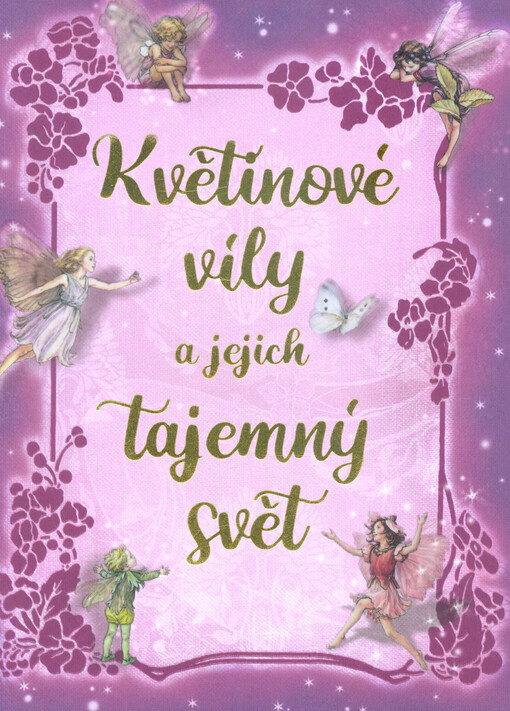 Květinové víly a jejich tajemný svět