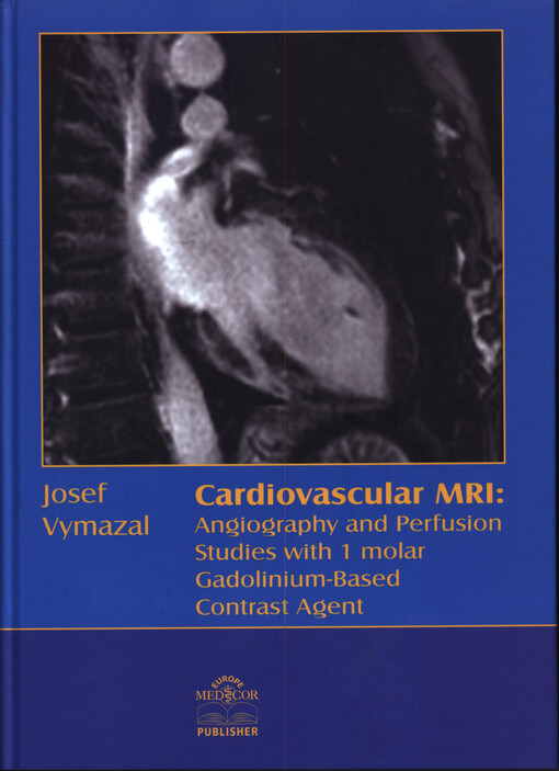 Cardiovascular MRI: Angiography and Perfusion Studies with 1 molar Gadolinium-Based Contrast Agent