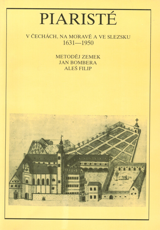 Piaristé v Čechách, na Moravě a ve Slezsku 1631-1950