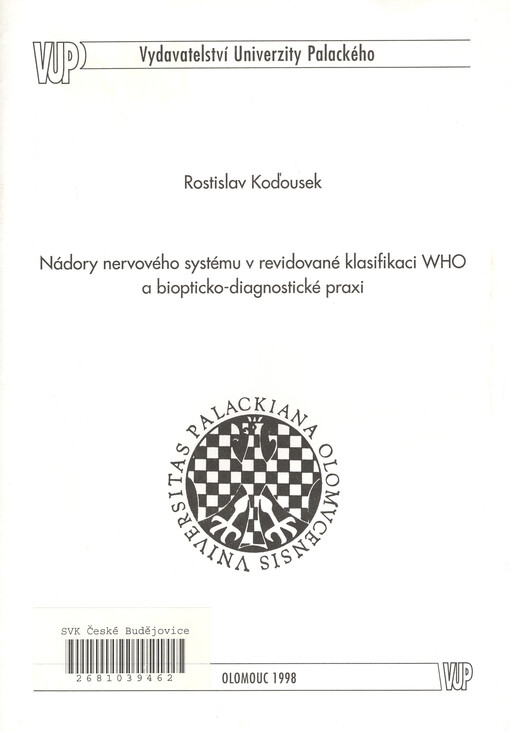 Nádory nervového systému v revidované klasifikaci WHO a biopticko-diagnostické praxi