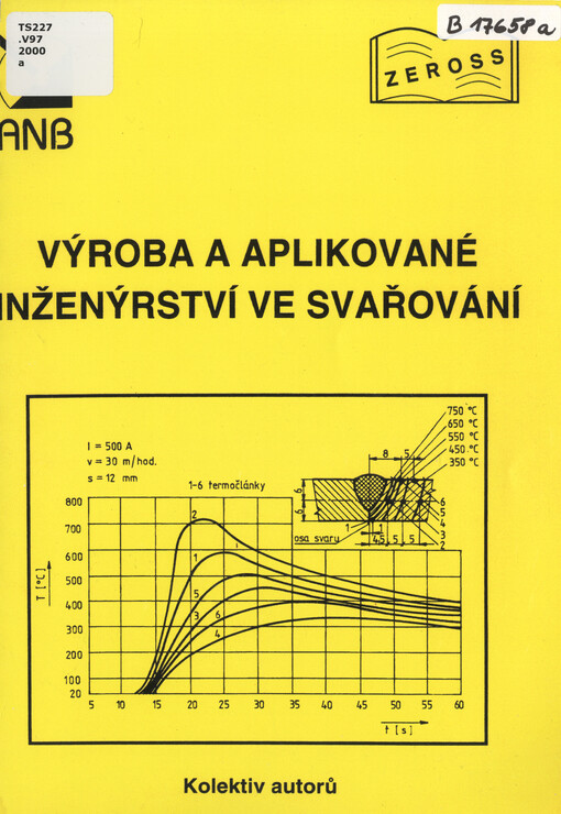 Výroba a aplikované inženýrství ve svařování : učební texty pro kurzy svářečských inženýrů a technologů
